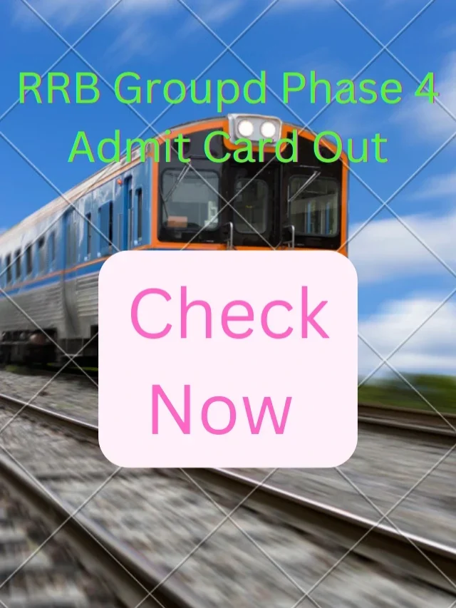 RRB Group D Phase 4 Exam 2022 Schedule OUT CEN RRC-01/2019