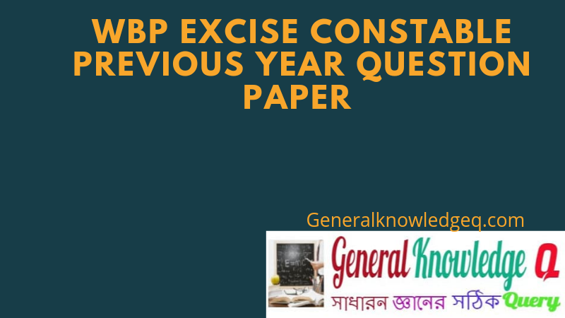 Wbp Excise Constable Previous Mains Question Paper 2013