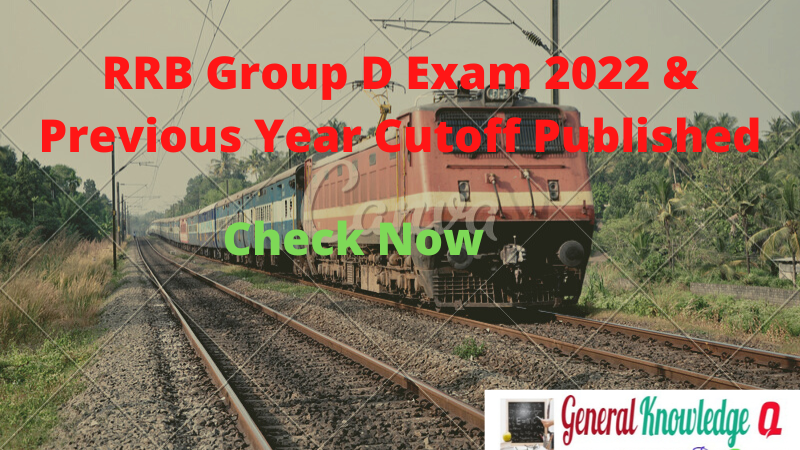 RRB Group D Cut Off 2022: Expected and Previous Year Cutoff